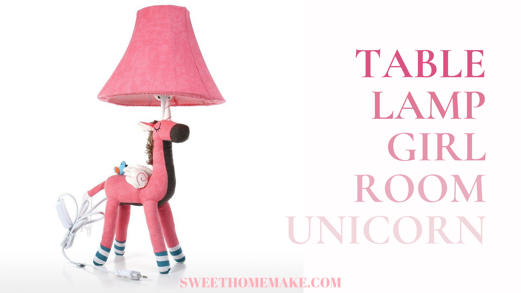 Girls Desk Lamp and Sweet Table lamp for Girl Room